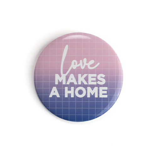 CORPORATE LOVE DESIGN PIN LOVE MAKE A HOME